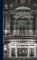 Arlequin Poli Par L'amour,