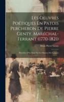 Les Oeuvres Poétiques En Patois Percheron De Pierre Genty, Maréchal-Ferrant (1770-1821)