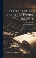 Lettere Edite E Inedite Di Flippo Sassetti