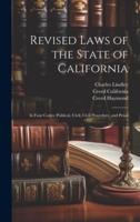 Revised Laws of the State of California