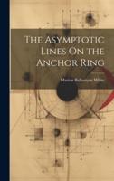 The Asymptotic Lines On the Anchor Ring