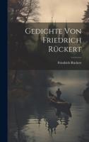 Gedichte Von Friedrich Rückert