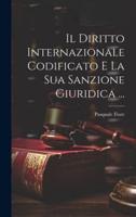 Il Diritto Internazionale Codificato E La Sua Sanzione Giuridica ...