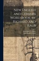 New English and German Word Book, by Richard and Kaub