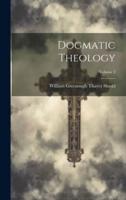 Dogmatic Theology; Volume 2