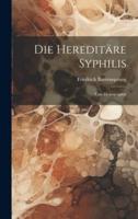Die Hereditäre Syphilis