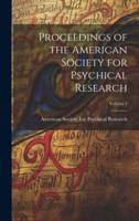 Proceedings of the American Society for Psychical Research; Volume 4