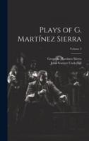 Plays of G. Martínez Sierra; Volume 2