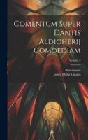 Comentum Super Dantis Aldigherij Comoediam; Volume 2