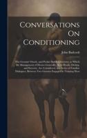 Conversations On Conditioning