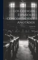 Los Codigos Españoles Concordados Y Anotados; Volume 12