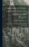 Chronica Geral E Minuciosa Do Imperio Do Brazil