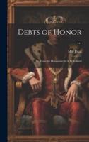 Debts of Honor ...