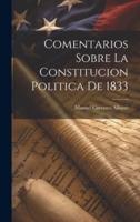 Comentarios Sobre La Constitucion Politica De 1833