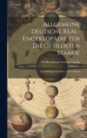 Allgemeine Deutsche Real-Encyklopädie Für Die Gebildeten Stände
