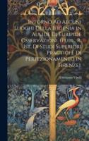 Intorno Ad Alcuni Luoghi Della Ifigenia in Aulide Di Euripide Osservazioni. (Publ., R. Ist. Di Studi Superiori Practici E Di Perfezionamento in Firenze).