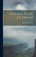 Clarissa, Ed. By E.S. Dallas