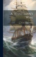 A Whaleman's Wife