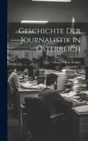 Geschichte Der Journalistik in Österreich