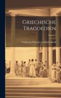 Griechische Tragoedien; Volume 1