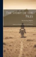 The Story of the Files