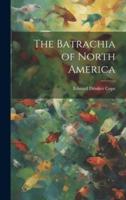 The Batrachia of North America