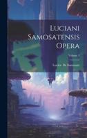 Luciani Samosatensis Opera; Volume 3