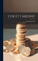 L'or Et L'argent