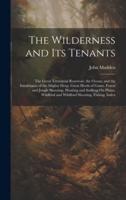 The Wilderness and Its Tenants