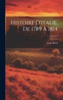 Histoire D'italie, De 1789 À 1814; Volume 3