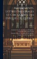 Mandements, Lettres Pastorales Et Circulaires Des Évêques De Québec; Volume 5