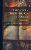 Expository Thoughts On the Gospels