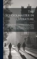 The Schoolmaster in Literature