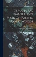 Structural Timber Hand Book On Pacific Coast Woods