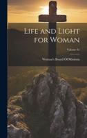 Life and Light for Woman; Volume 31