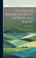 The English Reader, Or Pieces in Prose and Poetry