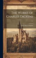 The Works of Charles Dickens ...