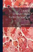 Traité D'anatomie Pathologique; Volume 1