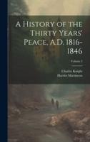 A History of the Thirty Years' Peace, A.D. 1816-1846; Volume 2