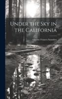 Under the Sky in the California