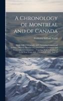 A Chronology of Montreal and of Canada