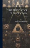 The History of Freemasonry; Volume 3