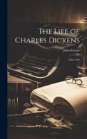 The Life of Charles Dickens