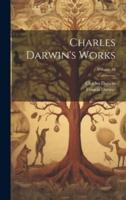 Charles Darwin's Works; Volume 18