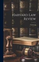 Harvard Law Review; Volume 21