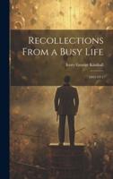 Recollections From a Busy Life