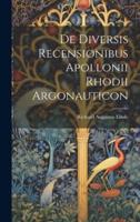 De Diversis Recensionibus Apollonii Rhodii Argonauticon