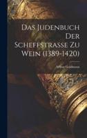 Das Judenbuch Der Scheffstrasse Zu Wein (1389-1420)
