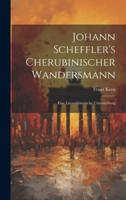 Johann Scheffler's Cherubinischer Wandersmann