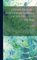 On the Diseases and Derangements of the Nervous System